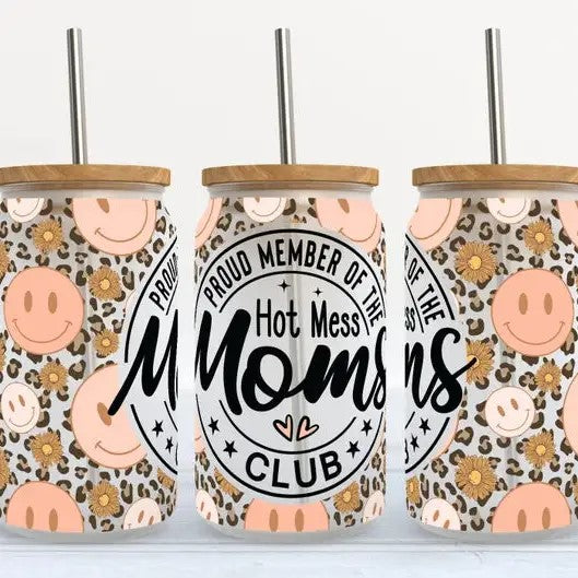 Proud Member of the Hot Mess Moms Club 16 OZ Glass Libbey Tumbler