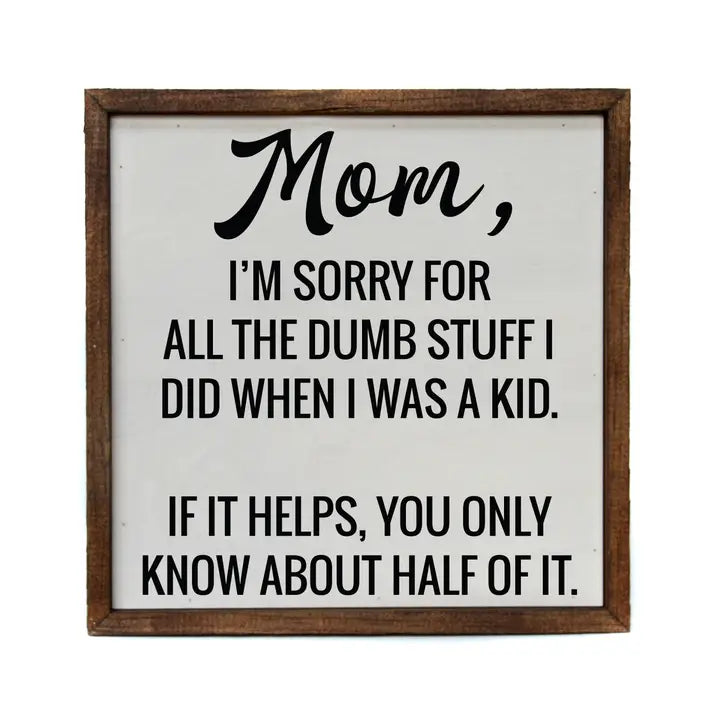 Mom I'm Sorry Sign