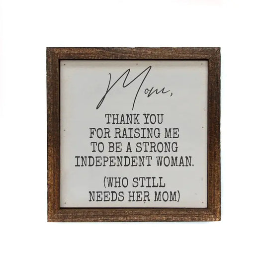 Mom Thank You for Raising Me Sign